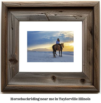 horseback riding near me in Taylorville, Illinois